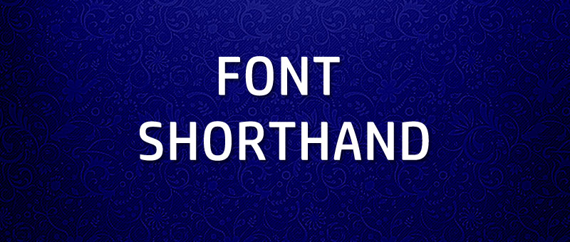font shorthand